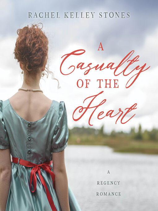 Title details for A Casualty of the Heart by Rachel Kelley Stones - Wait list